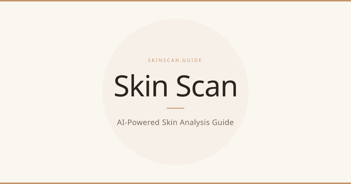 Skin Scan — AI Skin Analysis Guide